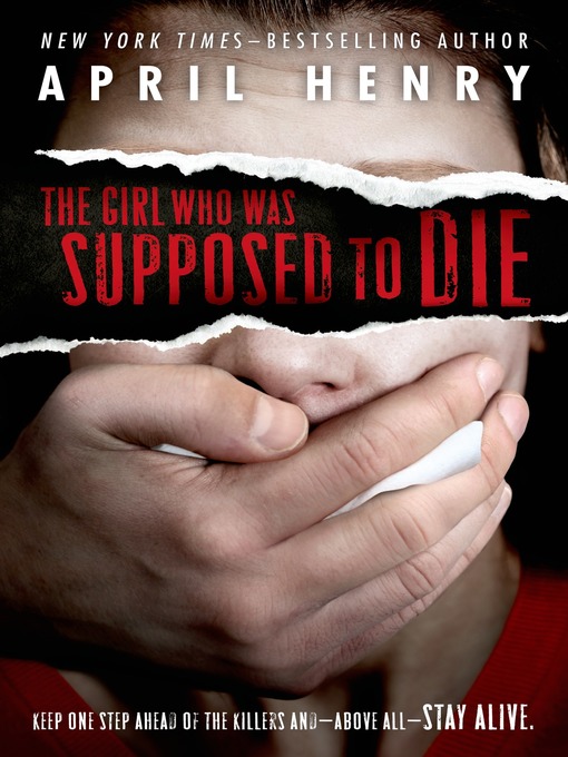 Title details for The Girl Who Was Supposed to Die by April Henry - Wait list